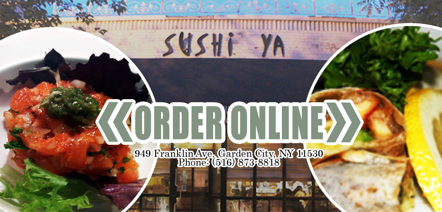 Sushi Ya Japanese Restaurant Order Online Garden City Ny