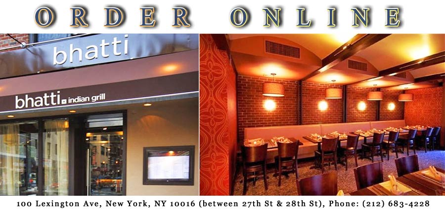 Bhatti Indian Grill Order Online New York Ny 10016